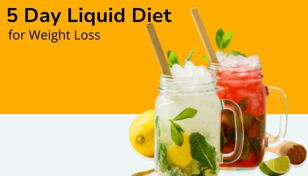 5 Day Liquid Diet for Weight Loss